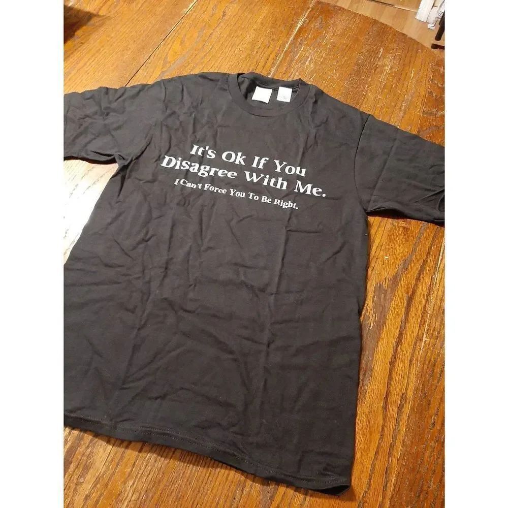 New Small It's OK if You Disagree With Me Short Sleeve Crew Neck Tee T-Shirt NWT